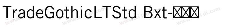 TradeGothicLTStd Bxt字体转换 TradeGothicLTStd Bxt字体转换